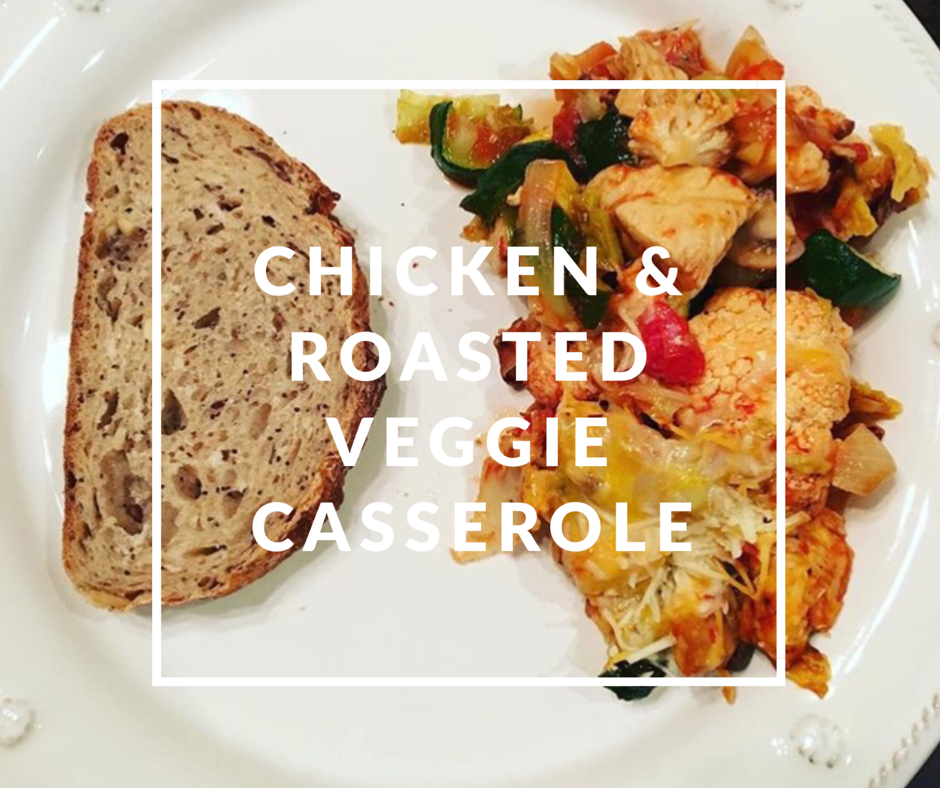 Chicken & Roasted Veggie Casserole